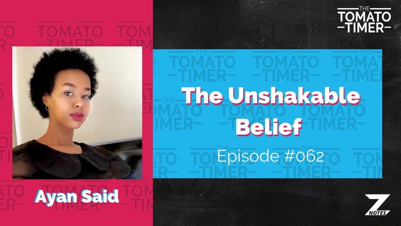 TTT#62: "The Unshakable Belief" with Ayan Said