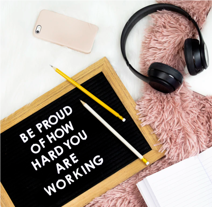 BE PROUD OF HOW HARD YOU ARE WORKING