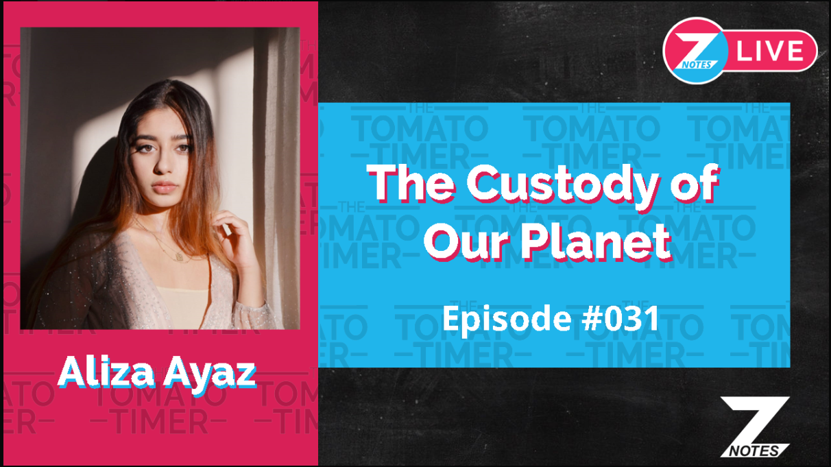 TTT #31: â€œThe Custody of Our Planetâ€ with Aliza Ayaz